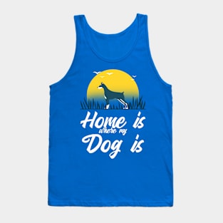 Home is where my dog is Tank Top